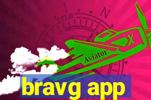 bravg app